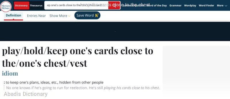 keep the cards close to the chest